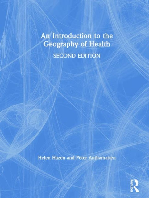 Book cover of: Introduction to the Geography of Health. By: Helen Hazen