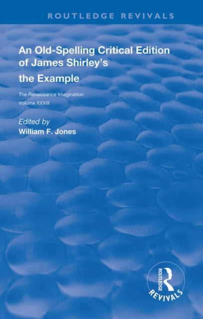 Book cover of: Old-Spelling Critical Edition of James Shirley's The Example. By: James Shirley