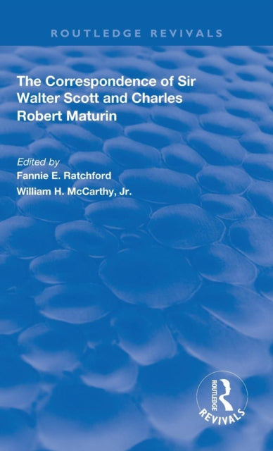 Book cover of: Correspondence of Sir Walter Scott and Charles Robert Maturim. By: Fannie E. Ratchford