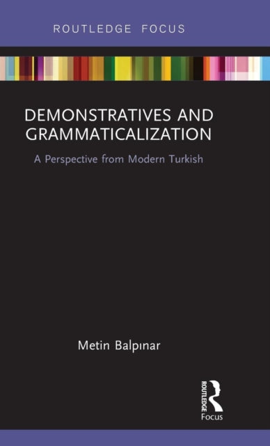 Book cover of: Demonstratives and Grammaticalization. By: Metin Balpınar