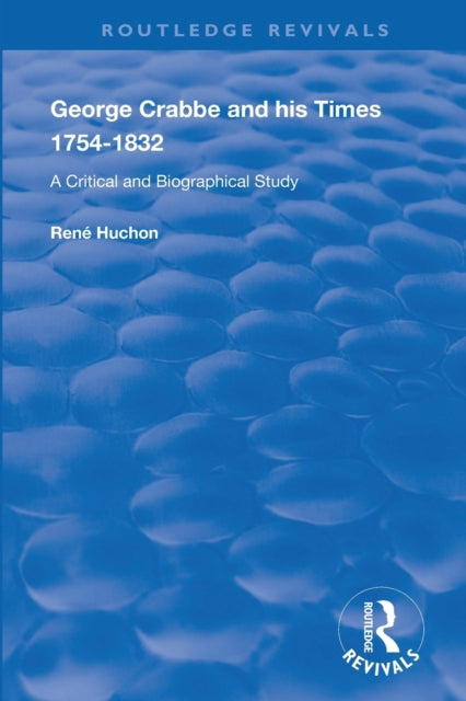 Book cover of: George Crabbe and his Times 1754-1832. By: René Huchon