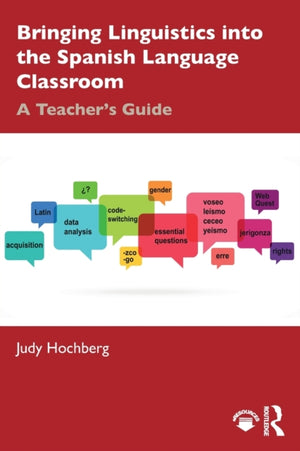 Bringing Linguistics into the Spanish Language Classroom