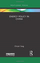 Book cover of: Energy Policy in China. By: Chi-Jen Yang