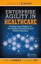 Book cover of: Enterprise Agility in Healthcare. By: John G. Stenbeck