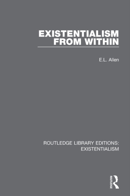Book cover of: Existentialism from Within. By: E. L. Allen