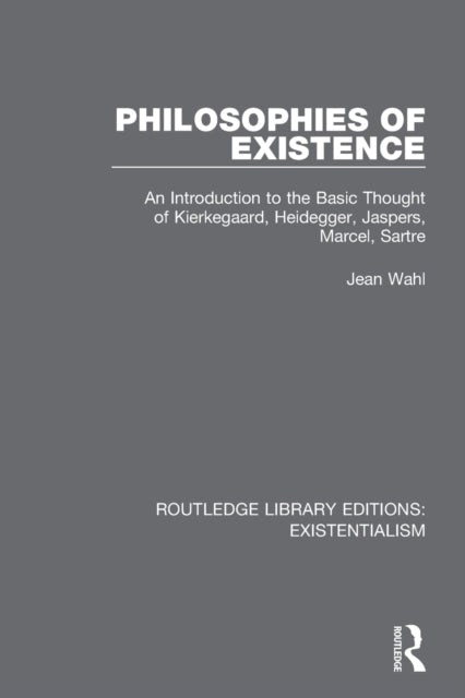 Book cover of: Philosophies of Existence. By: Jean Wahl