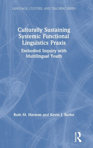 Culturally Sustaining Systemic Functional Linguistics Praxis