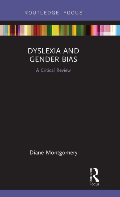 Book cover of: Dyslexia and Gender Bias. By: Diane Montgomery