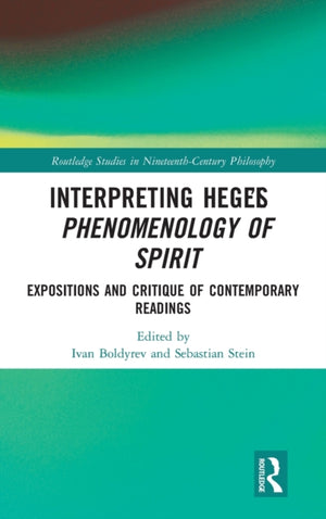 Interpreting Hegel?s Phenomenology of Spirit