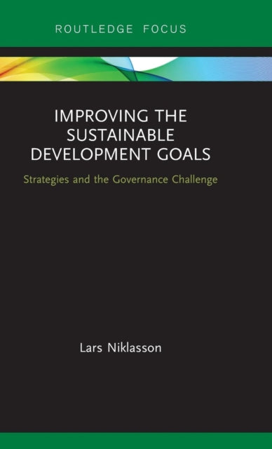 Book cover of: Improving the Sustainable Development Goals. By: Lars Niklasson