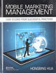 Book cover of: Mobile Marketing Management. By: Hongbing Hua