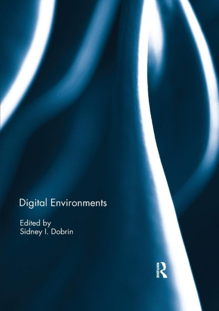 Book cover of: Digital Environments. By: Sidney I. Dobrin