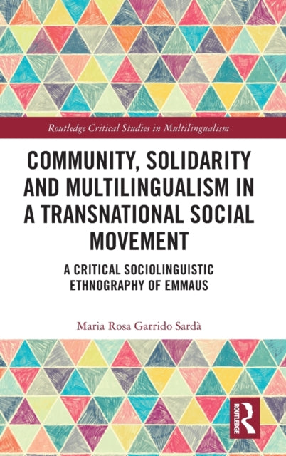 Book cover of: Community, Solidarity and Multilingualism in a Transnational Social Movement. By: Maria Rosa Garrido Sardà