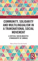 Book cover of: Community, Solidarity and Multilingualism in a Transnational Social Movement. By: Maria Rosa Garrido Sardà