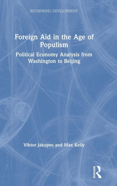 Book cover of: Foreign Aid in the Age of Populism. By: Viktor Jakupec