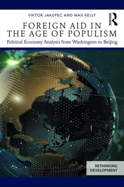Book cover of: Foreign Aid in the Age of Populism. By: Viktor Jakupec
