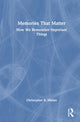 Book cover of: Memories That Matter. By: Christopher Madan