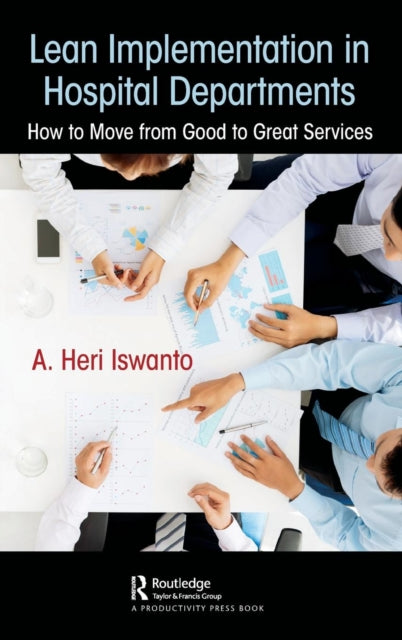 Book cover of: Lean Implementation in Hospital Departments. By: A. Heri Iswanto