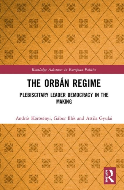 Book cover of: Orban Regime. By: András Körösényi