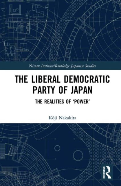 Book cover of: Liberal Democratic Party of Japan. By: Kōji Nakakita