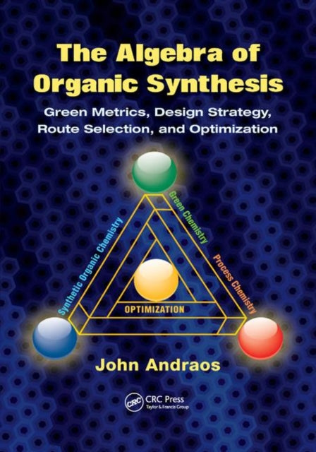 Book cover of: Algebra of Organic Synthesis. By: John Andraos