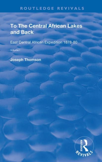 Book cover of: To The Central African Lakes and Back. By: Joseph Thompson
