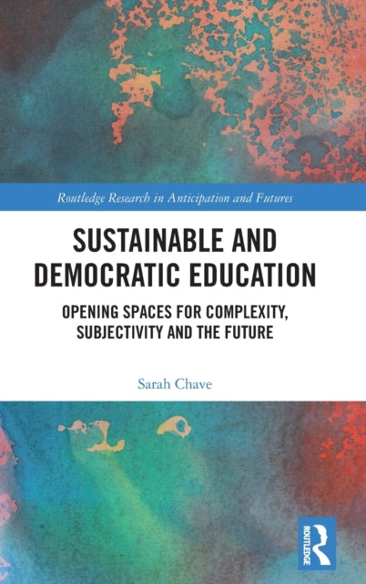 Book cover of: Sustainable and Democratic Education. By: Sarah Chave