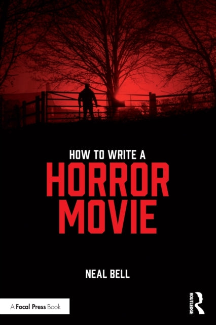 Book cover of: How To Write A Horror Movie. By: Neal Bell