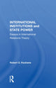 Book cover of: International Institutions And State Power. By: Robert O Keohane