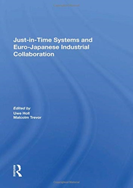 Book cover of: Just In Time Systems And Euro-japanese Industrial Collaboration