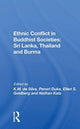 Book cover of: Ethnic Conflict In Buddhist Societies. By: K. M. De Silva