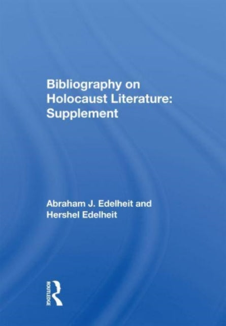 Book cover of: Bibliography On Holocaust Literature. By: Abraham J. Edelheit