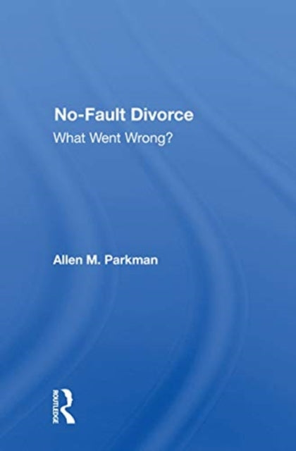 Book cover of: No-Fault Divorce. By: Allen M. Parkman