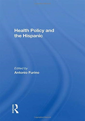 Health Policy and the Hispanic