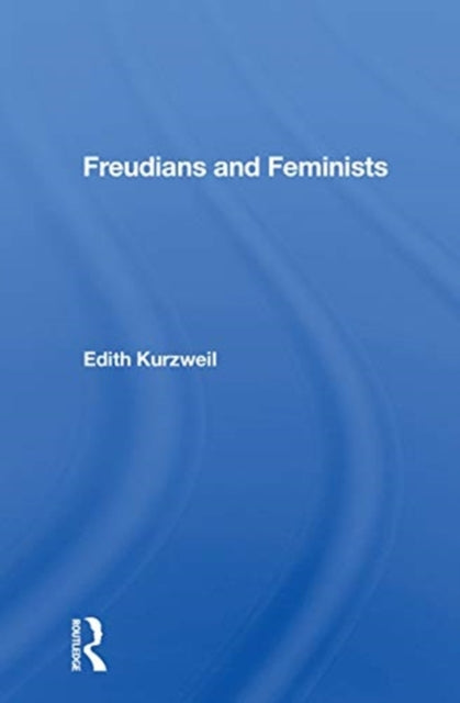Book cover of: Freudians and Feminists