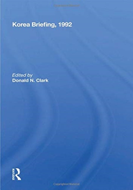 Book cover of: Korea Briefing, 1992. By: Donald N. Clark
