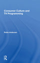 Book cover of: Consumer Culture And Tv Programming. By: Robin Andersen