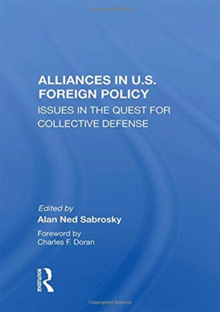 Book cover of: Alliances in U.S. Foreign Policy. By: Alan Ned Sabrosky