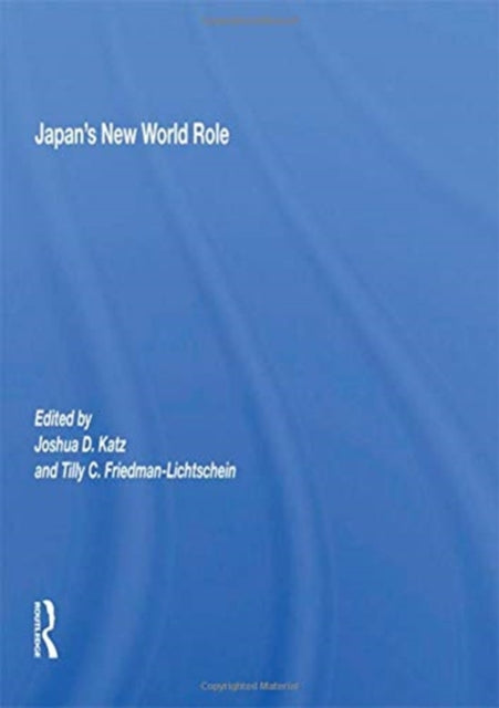 Book cover of: Japan's New World Role. By: Joshua D. Katz