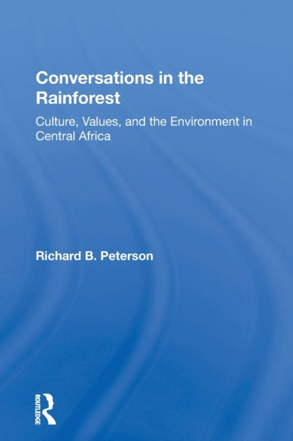 Book cover of: Conversations In The Rainforest. By: Richard B. Peterson