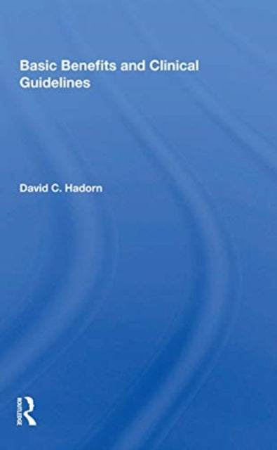 Book cover of: Basic Benefits And Clinical Guidelines. By: David C. Hadorn