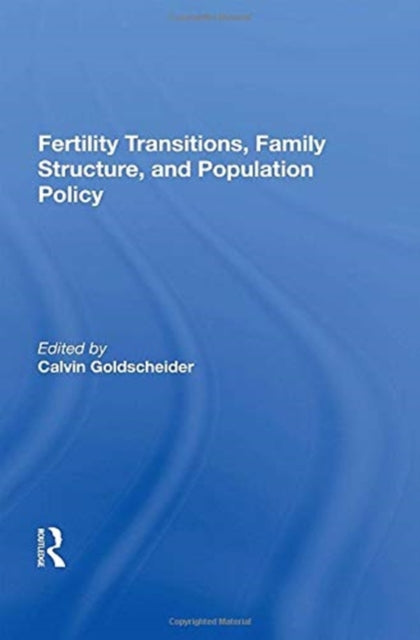 Book cover of: Fertility Transitions, Family Structure, And Population Policy
