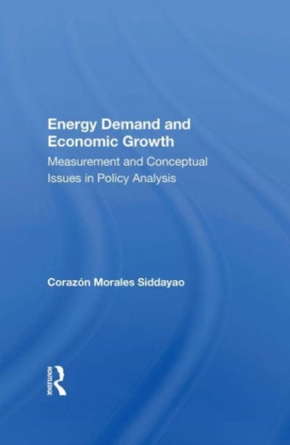 Book cover of: Energy Demand And Economic Growth. By: Corazon M. Siddayao