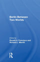 Book cover of: Berlin Between Two Worlds. By: Ronald A. Francisco