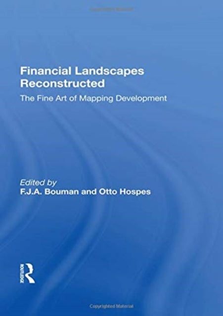 Book cover of: Financial Landscapes Reconstructed. By: F. J. A. Bouman