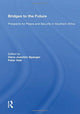 Book cover of: Bridges To The Future. By: Hans-Joachim Spanger