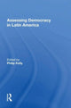 Book cover of: Assessing Democracy In Latin America. By: Philip Kelly