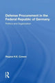 Book cover of: Defense Procurement In The Federal Republic Of Germany. By: Regina H. E. Cowen