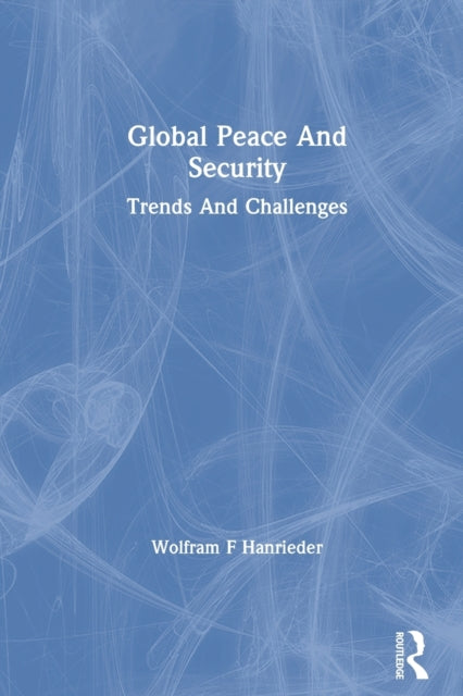 Book cover of: Global Peace And Security. By: Hanrieder, Wolfram F.