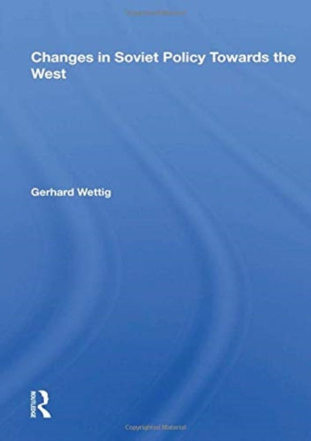 Book cover of: Changes in Soviet Policy Towards the West